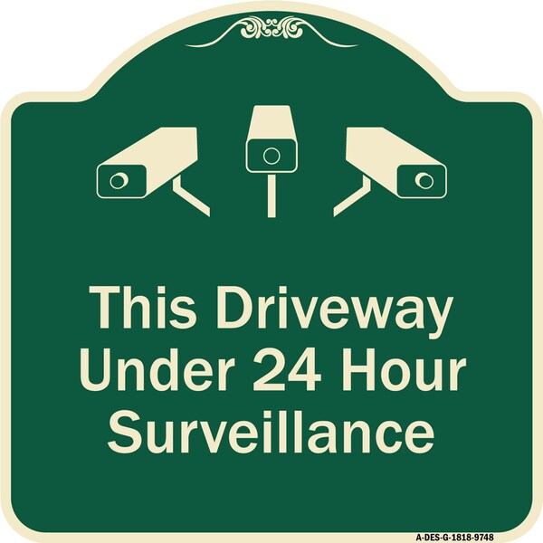 Designer Series-This Driveway Under 24 Hour Surveillance With Graphics, 18" H, G-1818-9748